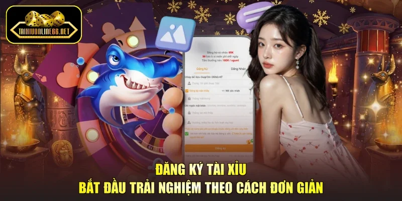 Đăng Ký Tài Xỉu - Bắt Đầu Trải Nghiệm Theo Cách Đơn Giản