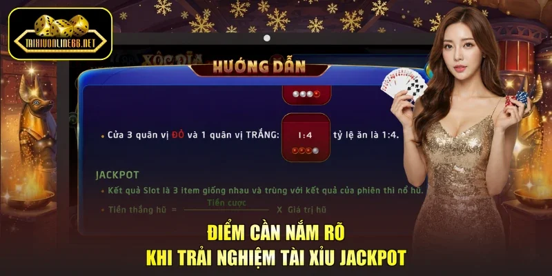 Điểm cần nắm rõ khi trải nghiệm tài xỉu jackpot