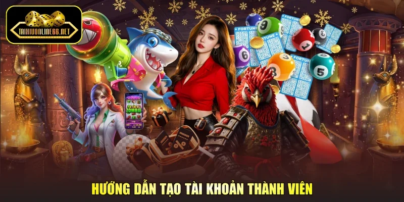 Hướng dẫn tạo tài khoản thành viên