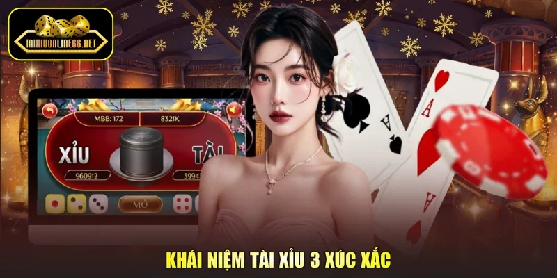 Khái niệm tài xỉu 3 xúc xắc