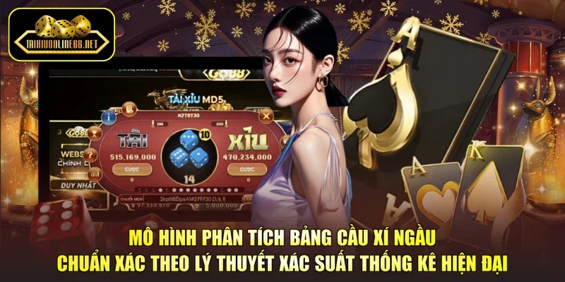 Mô hình phân tích bảng cầu xí ngầu chuẩn xác theo lý thuyết xác suất thống kê hiện đại