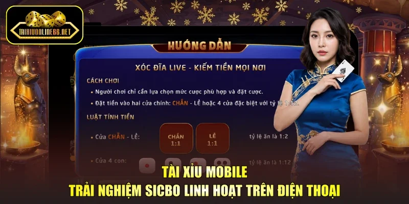 Tài Xỉu Mobile Trải Nghiệm Sicbo Linh Hoạt Trên Điện Thoại