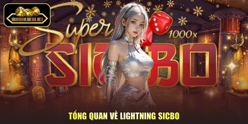Tổng quan về Lightning Sicbo
