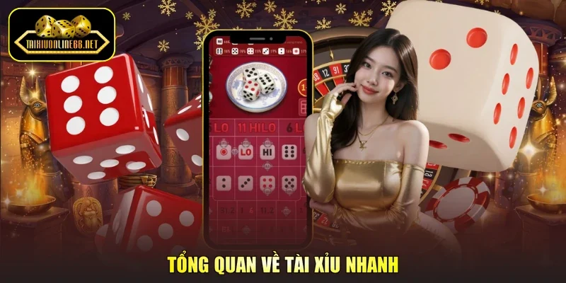 Tổng quan về tài xỉu nhanh