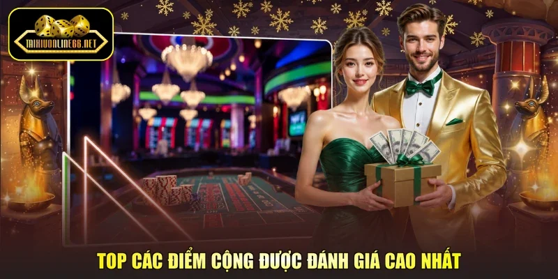 Top các điểm cộng được đánh giá cao nhất